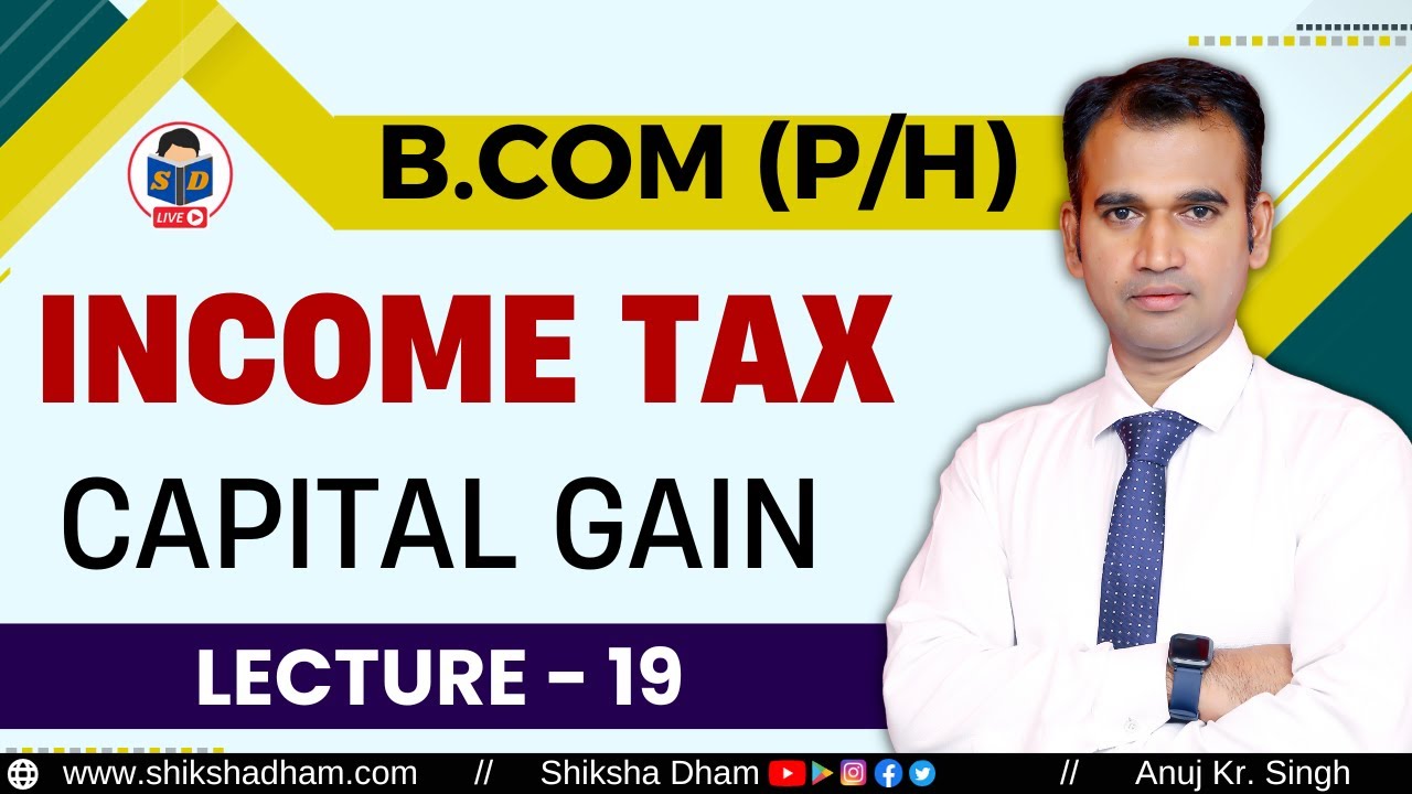 Income Tax Class For Bcom | Capital Gain | Part 19 | B.com Income Tax ...