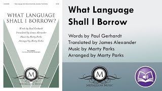 What Language Shall I Borrow (SATB) - Marty Parks