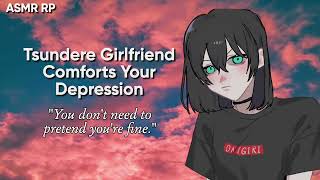 [F4A] Tsundere Girlfriend Notices You're Depressed [comfort] [l-bombs] [reassurance]