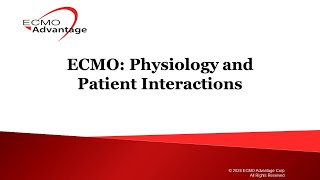 ECMO Physiology & Patient Interactions