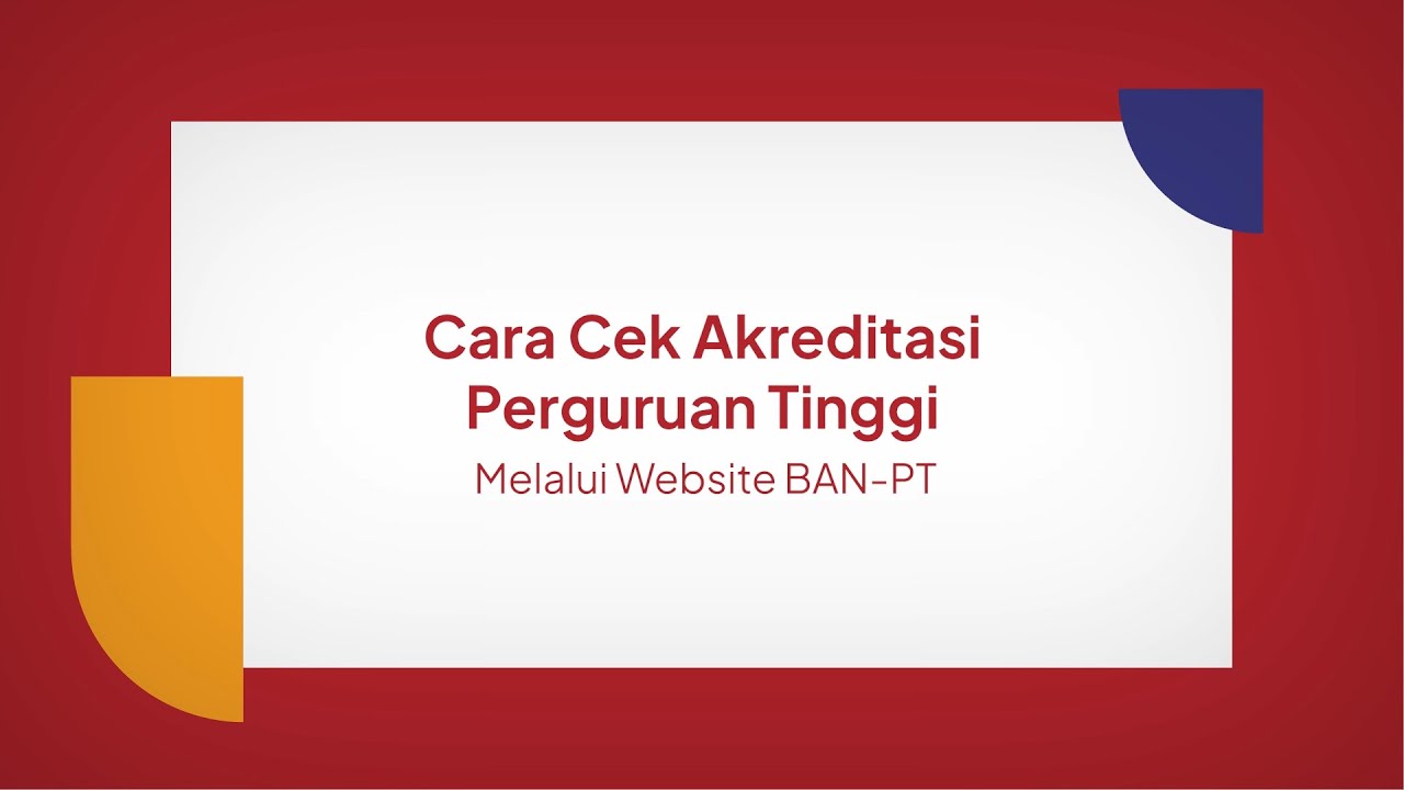 Tutorial Cara Cek Akreditasi Perguruan Tinggi Melalui Website BAN-PT ...