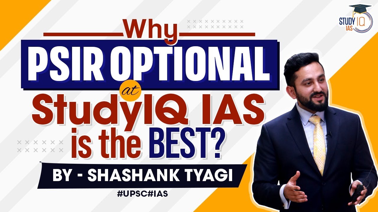 Why PSIR Optional At StudyIQ IAS Is The Best? StudyIQ IAS | Optional ...