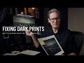 How to fix dark, muddy photography prints