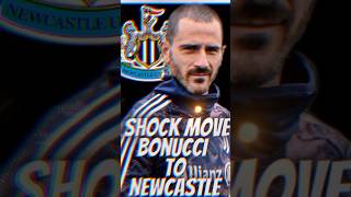 Leonardo Bonucci to Newcastle United😱‼️| Nufc Transfer News #newcastle #newcastleunited #nufc