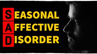 SEASONAL AFFECTIVE DISORDER:   Signs, Symptoms, \u0026 Treatment!