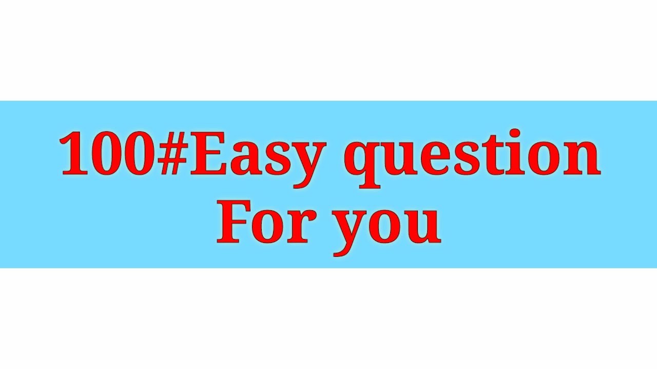 Easy General Knowledge||100 Question And Answer Learn More - YouTube