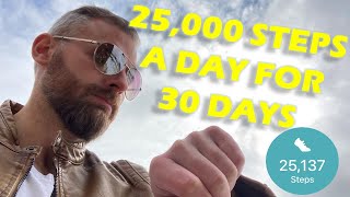 I Walked Over 25,000 Steps A Day For 30 Days - Incredible Results!
