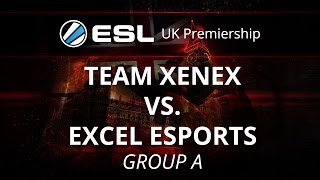 [Final Rounds] Team XENEX vs. exceL eSports | Group A | Day 1 | Game 1 | ESL CSGO Premiership