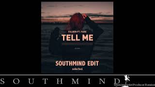 Falden feat. Fare - Tell Me (Southmind Edit)