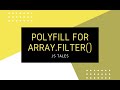 Javascript Interview Questions - Polyfill for Filter in Javascript