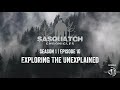 sasquatch chronicles season 1 episode 10 exploring the unexplained