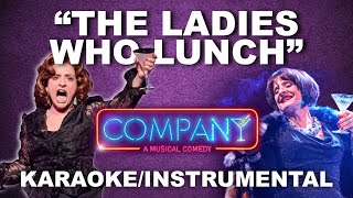 "The Ladies Who Lunch" - Company [Karaoke/Instrumental w/ Lyrics]