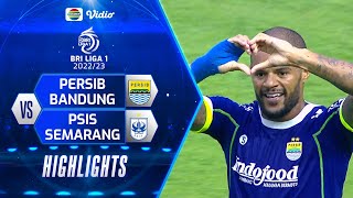 Highlights - Persib Bandung VS PSIS Semarang | BRI Liga 1 2022/2023