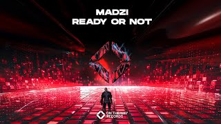 MADZI - Ready Or Not