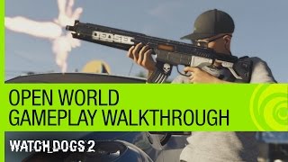 Watch Dogs 2 Gameplay Walkthrough: Open World Free-Roam with Multiplayer - GamesCom 2016 [NA]