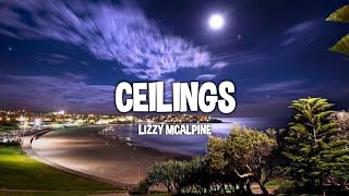 Lizzy McAlpine - Ceilings (Sped Up) Lyrics