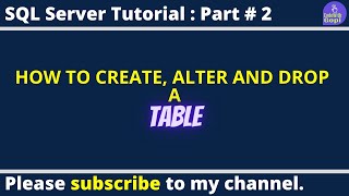 Master SQL Server: Create, Alter, Drop & Delete Tables | Full SQL Tutorial