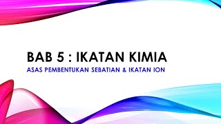 NOTA KIMIA Tingkatan 4 KSSM : Bab 5 -  Ikatan ion