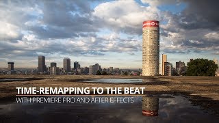 Tutorial: Time-Remapping to the Beat with Premiere Pro and After Effects
