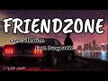 FRIENDZONE - GLEN SEBASTIAN FEAT. BUNGSU BM (LIRIK LAGU TIMUR 2022 )