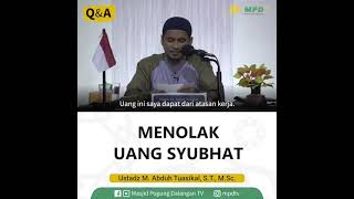 MENOLAK UANG SYUBHAT