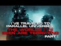 sci fi creepypasta i’ve traveled to parallel universes