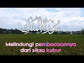 Surat Al-Mulk 1-30 murotal merdu, melindungi pembacaannya dari siksa kubur