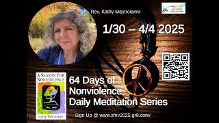 2025 Season for Nonviolence Meditation Series Day #6 ~ Rev Kathy Mastoianni