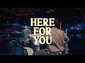 Here For You | Matt Redman | Lakewood Church