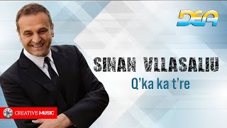 Sinan Vllasaliu - Qka ka te re