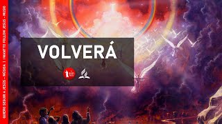 Volverá | Canto adventista | HD ♪♪♪ 🎧