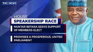 Reps Speakership: Mukhtar Betara Seeks Support Of Members-Elect, Promises United Parliament