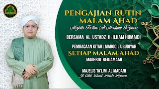 🔴[LIVE] AL USTADZ H.ILHAM HUMAIDI |Majelis Al-Madani Kapuas kitab MAROQIL UBUDIYAH |01 FEBRUARI 2025