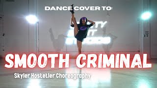 Dance Cover to SMOOTH CRIMINAL by Michael Jackson // Skyler Hostetler Heels Choreography