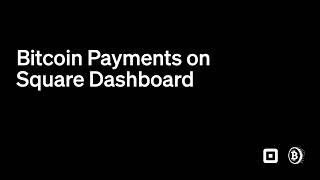 How to Accept Bitcoin Payments on Square Dashboard