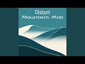 Distant Mountain Mist