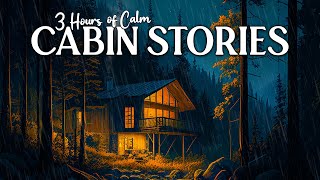 The Cabin Collection: 3 Hours of Cozy Cabin Sleep Stories (Extra Length, No Ads)
