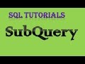 SQL Tutorial  9 SubQuery