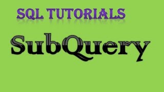 SQL Tutorial 9 SubQuery