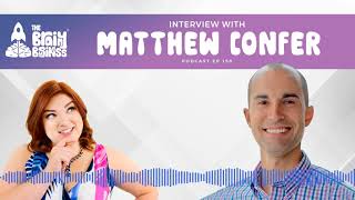 3 Steps to Better Decision Making, Matthew Confer interview | The Brainy Business podcast ep 158