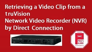 truVision NVR Clip  Retrieval - Direct Connection