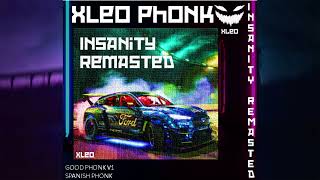 iXLeo - Insanity Remasted (Drift Phonk)