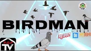 BIRDMAN 🦅 (Respect On My Name) Official Music/Lyric Video 4K - P.O.P EL PAPI x Crazy Skill