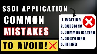SSDI Application: 5 Common Mistakes To AVOID!