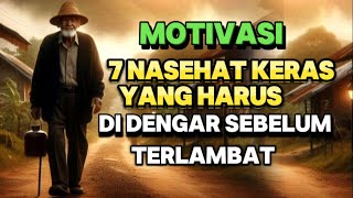 MOTIVASI 7- NASEHAT KERAS YANG HARUS DI DENGAR SEBELUM TERLAMBAT || Motivasi hidup || Caper Channel