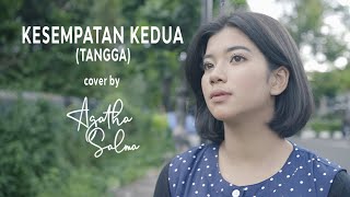 Kesempatan Kedua - Tangga (Cover) by Agatha Salma