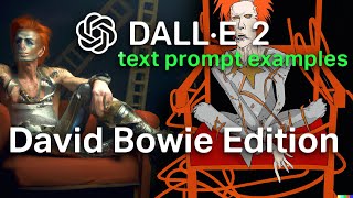 David Bowie Dalle-E 2 Text Prompt Examples Save your Credits Tips and Tricks : AI Text to Image