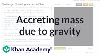 Accreting mass due to gravity simulation | Cosmology & Astronomy | Khan Academy