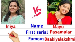 Iniya 🆚 Mayu #englishcomparision #biography #baakiyalakshmitodaypromo nehamenon sherinthara vijay