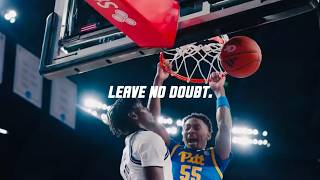 Leave No Doubt | 2024-25 Pitt Basketball